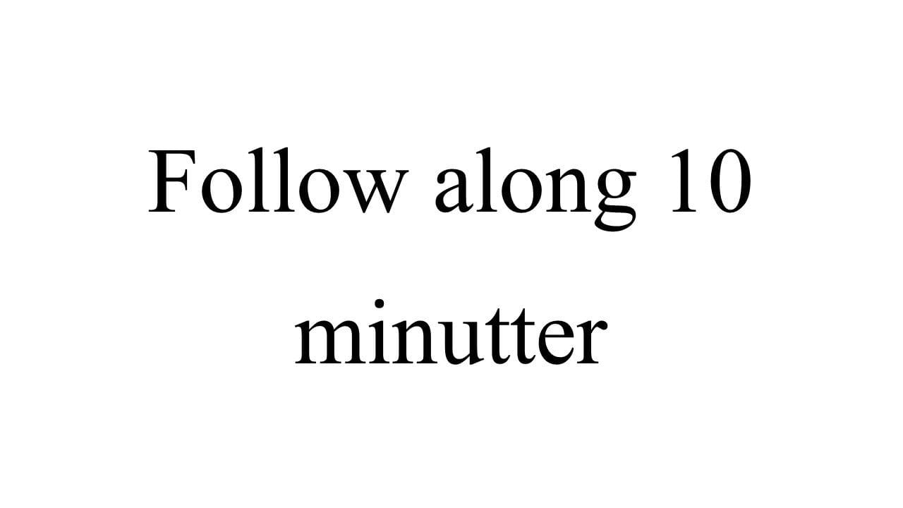 follow along træning 10 minutter